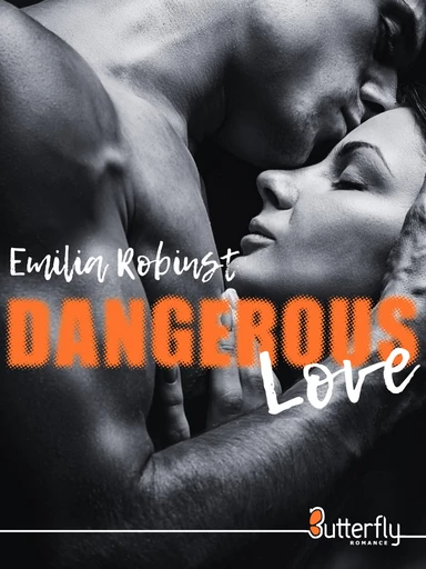 Dangerous Love - Emilia Robinst - Butterfly Éditions