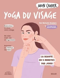 Mon cahier Yoga du visage