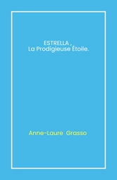 Estrella, la prodigieuse étoile.