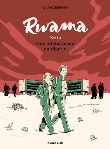 Rwama - Tome 2 - Mon adolescence en Algérie (1992-2000) - Salim Zerrouki - Dargaud