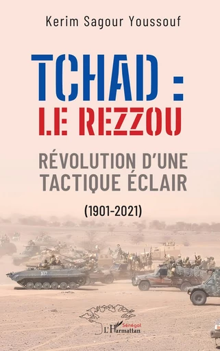 Tchad: le Rezzou - Kerim Sagou Youssouf - Harmattan Sénégal