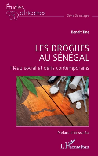 Les drogues au Sénégal - Benoît Tine - Editions L'Harmattan