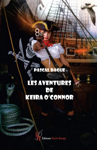 Les aventures de Keira O’Connor - Pascal Dague - Encre Rouge