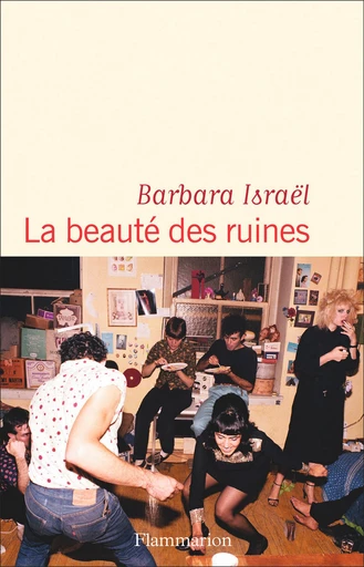 La beauté des ruines - Babara Israël - Flammarion