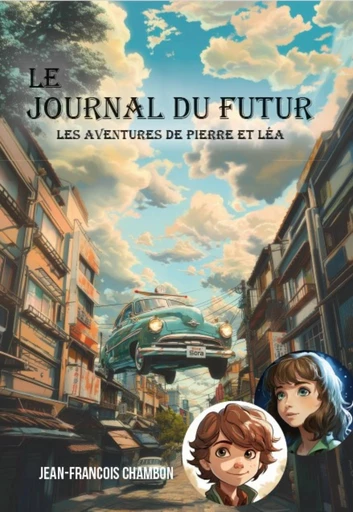 Le journal du futur - Jean-François Chambon - Publishroom