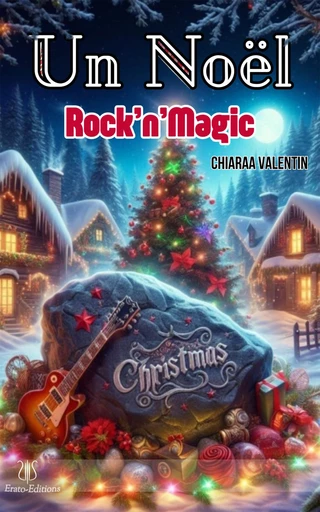 Un Noël Rock'n'Magic - Chiaraa Valentin - Erato Editions