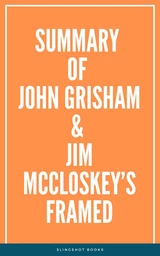 Summary of John Grisham & Jim McCloskey’s Framed