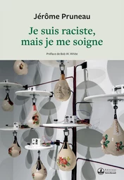 Je suis raciste, mais je me soigne