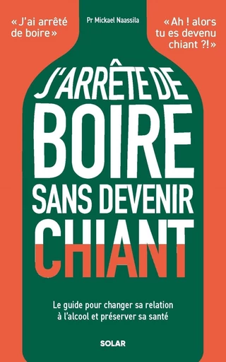 J'arrête de boire sans devenir chiant - Mickael Naassila - edi8