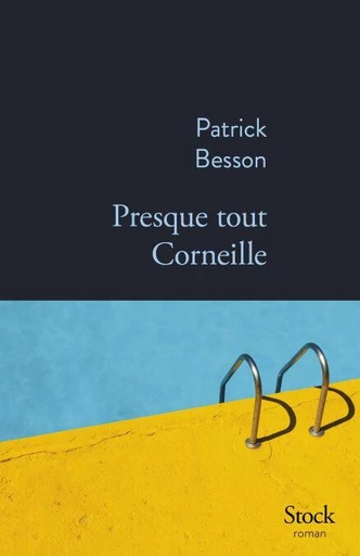 Presque tout Corneille - Patrick Besson - Stock