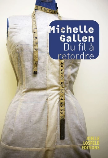 Du fil à retordre - Michelle Gallen - Éditions Joëlle Losfeld