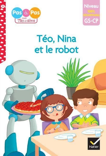 Téo et Nina - premières lectures 100% déchiffrable - Téo et Nina et le robot - Isabelle Chavigny, Marie-Hélène Van Tilbeurgh - Hatier