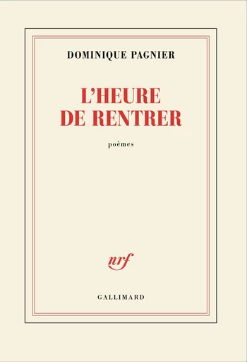 L'heure de rentrer - Dominique Pagnier - Editions Gallimard