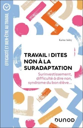 Travail : dites non à la suradaptation