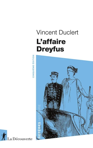 L'affaire Dreyfus - Vincent Duclert - La Découverte