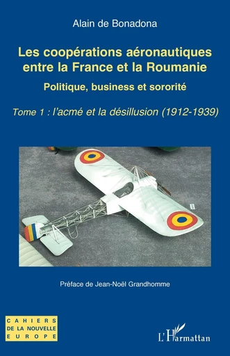 Les coopérations aéronautiques entre la France et la Roumanie -  - Editions L'Harmattan