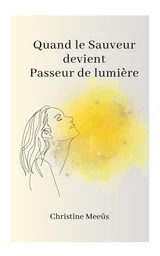 Quand le sauveur  devient passeur de lumière