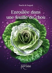 Enroulée dans une feuille de chou