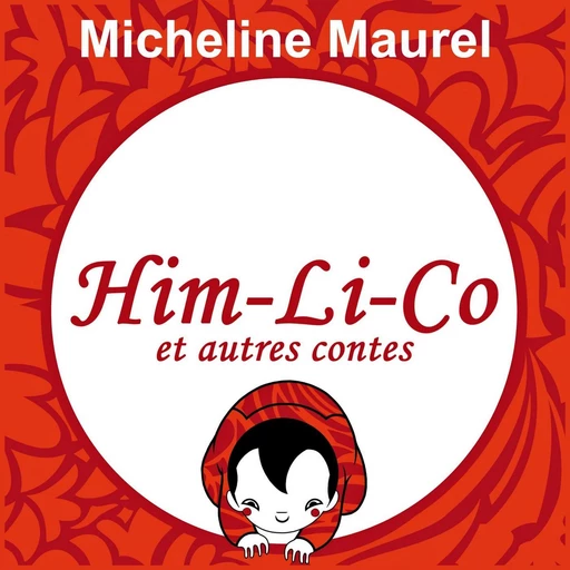 Him-Li-Co et autres contes - Micheline Maurel - VOolume