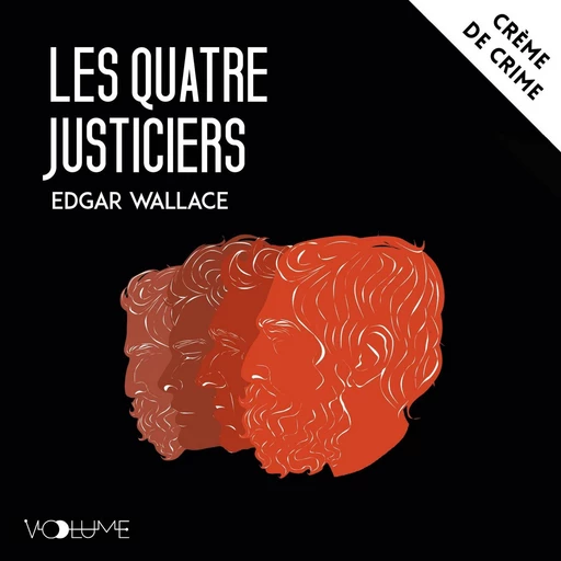 Les Quatre justiciers - Edgar Wallace - VOolume