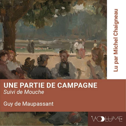 Une partie de campagne. Suivi de Mouche - Guy De Maupassant - VOolume