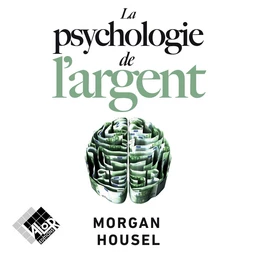 La psychologie de l'argent