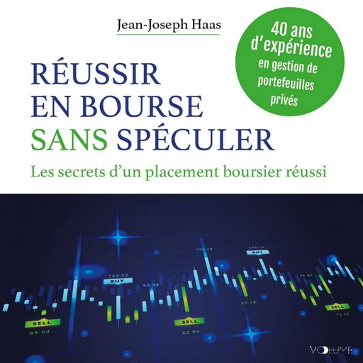 Réussir en bourse sans spéculer - Jean-Joseph Haas - VOolume