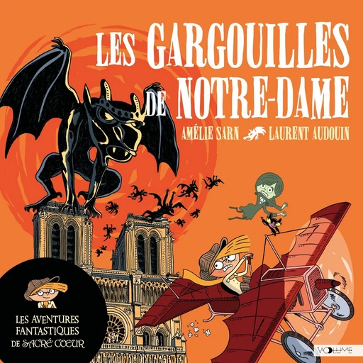 Les Aventures fantastiques de Sacré-Coeur (Tome 5) - Les Gargouilles de Notre-Dame - Laurent Audouin - VOolume