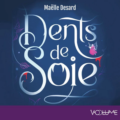 Dents de soie - Maëlle Desard - VOolume