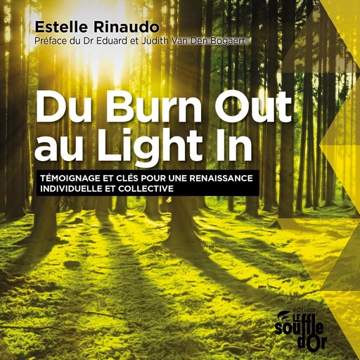 Du Burn Out au Light In. Témoignage et clés pour une renaissance individuelle et collective - Estelle Rinaudo - VOolume