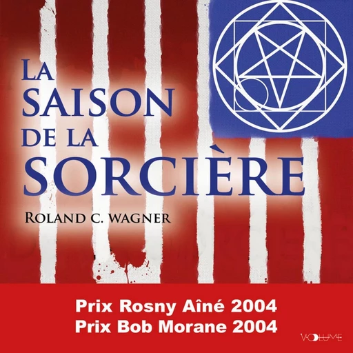 La Saison de la sorcière - Roland C. Wagner - VOolume