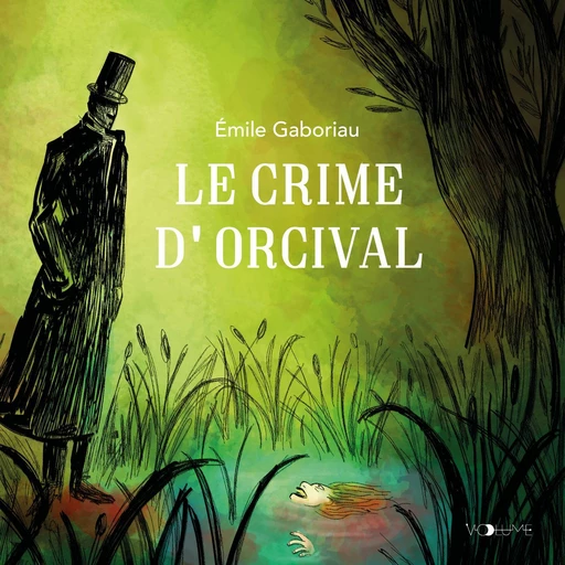 Le crime d'Orcival - Emile Gaboriau - VOolume