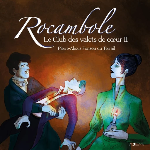 Rocambole (Tome 4) - Le Club des valets de cœur II - Pierre-Alexis Ponson du Terrail - VOolume