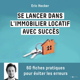 Se lancer dans l'immobilier locatif avec succès