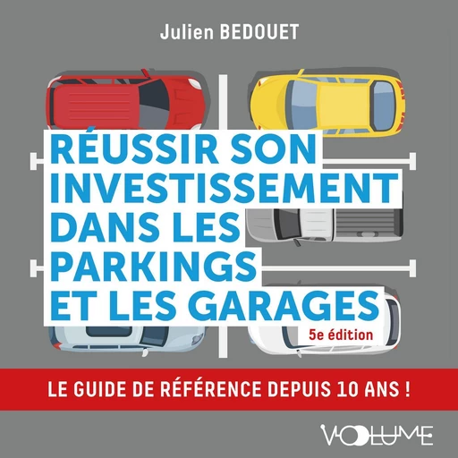 Réussir son investissement dans les parkings et les garages - Julien Bedouet - VOolume