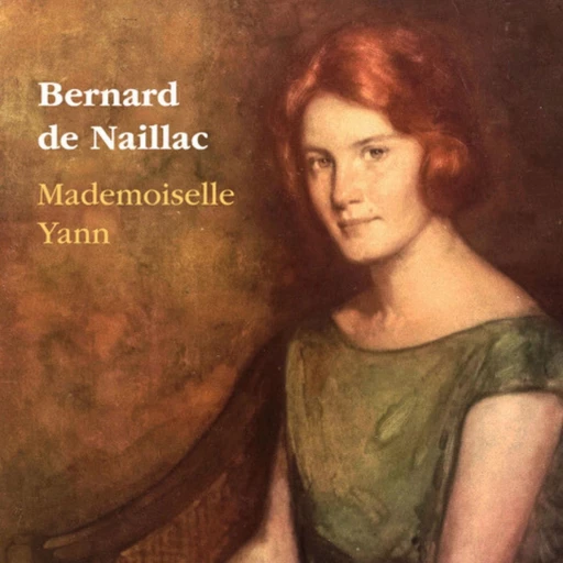 Mademoiselle Yann - Bernard de Naillac - VOolume