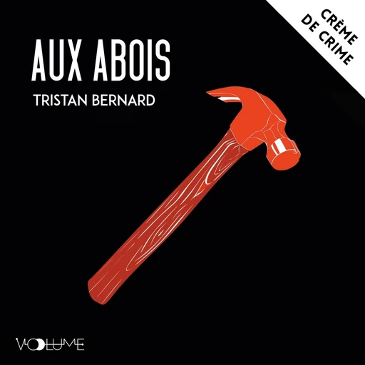 Aux abois - Tristan Bernard - VOolume