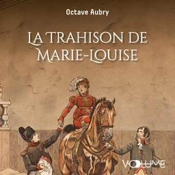 La trahison de Marie-Louise