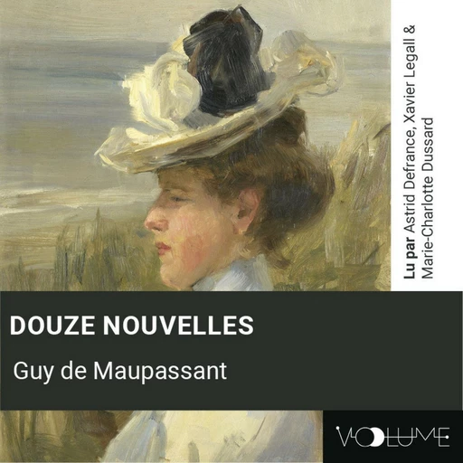 Douze nouvelles - Guy De Maupassant - VOolume