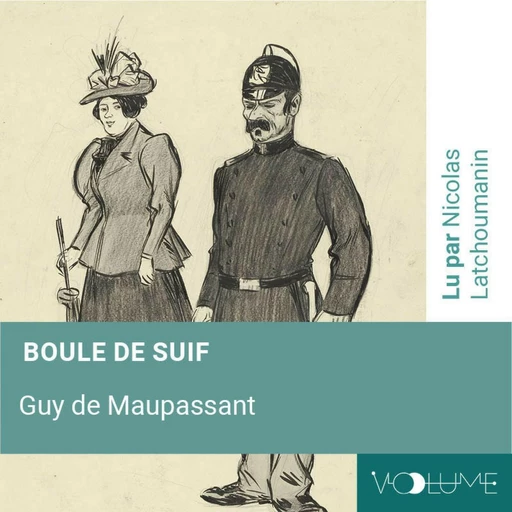 Boule de suif - Guy De Maupassant - VOolume