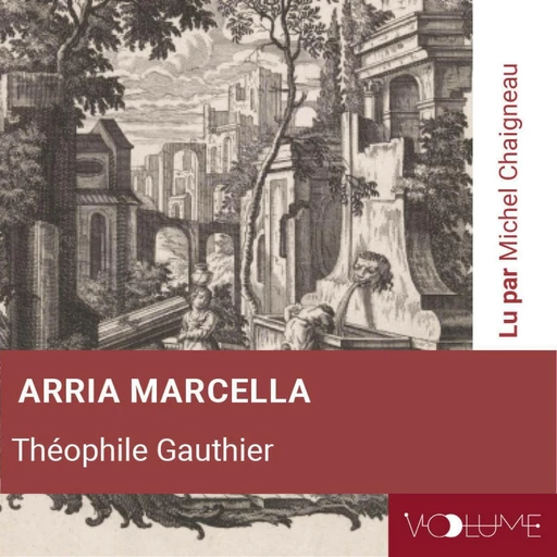 Arria Marcella, souvenirs de Pompei - Gustave Flaubert - VOolume