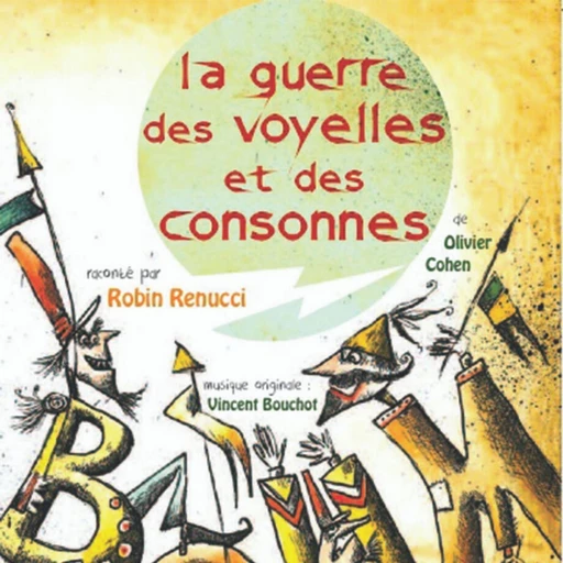 La guerre des voyelles et des consonnes - Olivier Cohen - VOolume