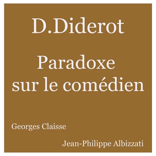 Paradoxe du comédien - Denis Diderot - VOolume