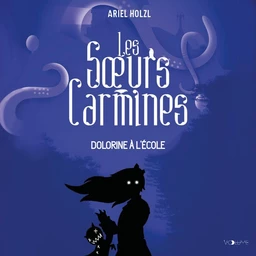 Les Soeurs Carmines (Tome 3) - Dolorine à l'école