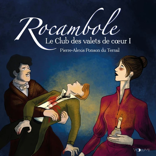 Rocambole (Tome 3) - Le Club des valets de cœur I - Pierre-Alexis Ponson du Terrail - VOolume