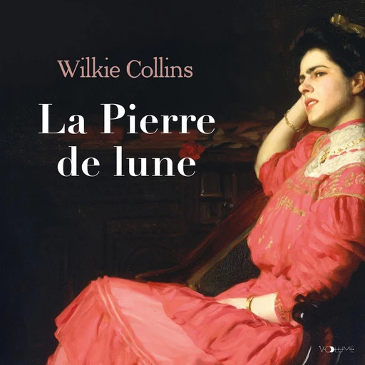 La Pierre de lune - Wilkie Collins - VOolume