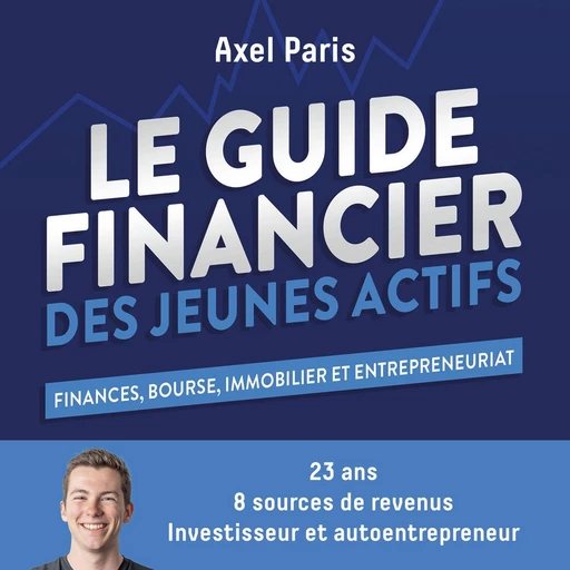 Le guide financier des jeunes actifs - Axel Paris - VOolume