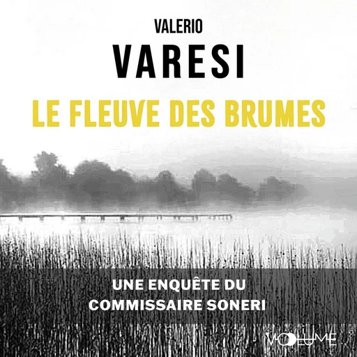 Le fleuve des brumes - Valerio Varesi - VOolume