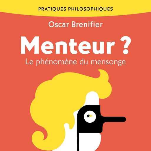 Menteur ? Le phénomène du mensonge - Oscar Brenifier - VOolume