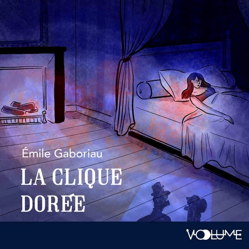 La Clique dorée - Émile Gaboriau - VOolume